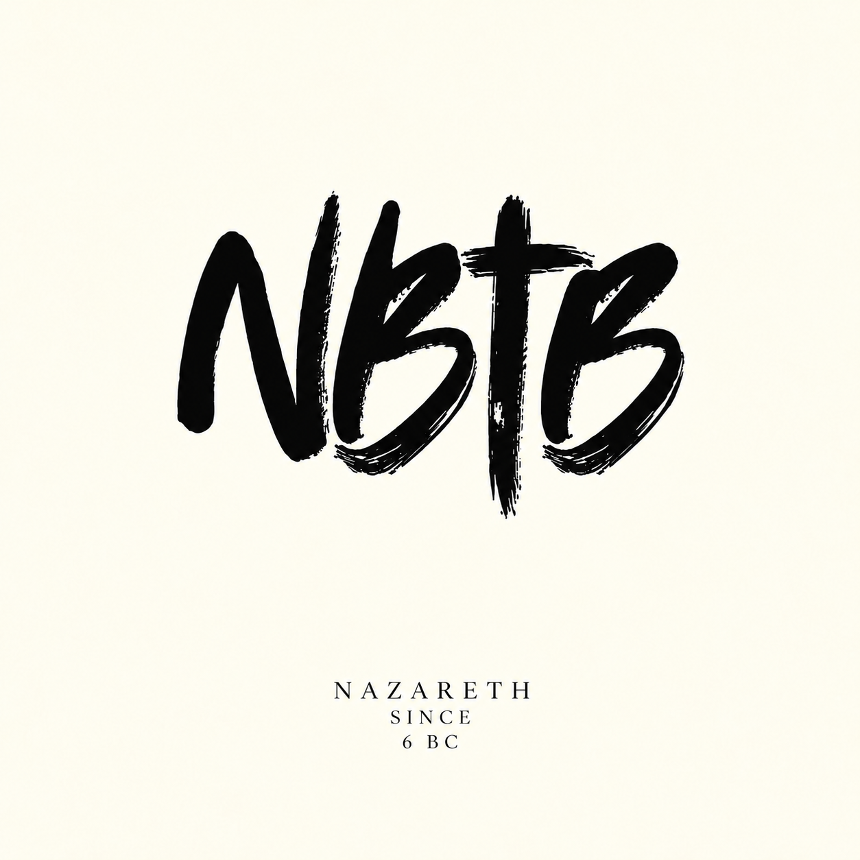 NBTB brush wordmark with a cross as the T and Nazareth Since 6 BC below
